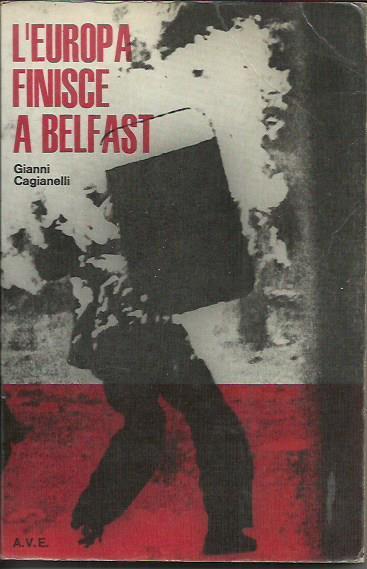 L' Europa finisce a Belfast - Gianni Cagianelli - copertina