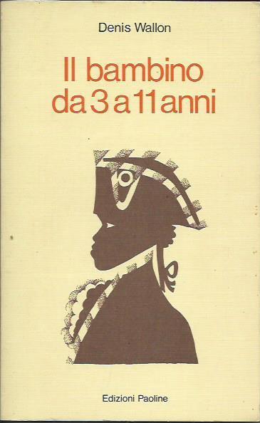 Il bambino da 3 a 11 anni - Denis Wallon - copertina