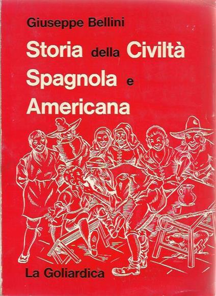 Storia della civiltà spagnola e americana - Giuseppe Bellini - copertina