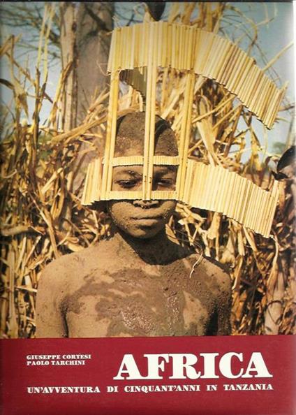 Africa. Un'avventura di cinquant' anni in Tanzania - copertina