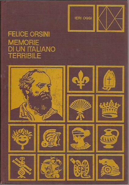 Memorie di un italiano terribile - Felice Orsini - copertina