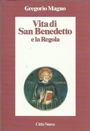 Vita di san Benedetto e la Regola - Gregorio Magno (san) - copertina