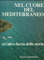 Nel cuore del Mediterraneo. Un'altra faccia della storia