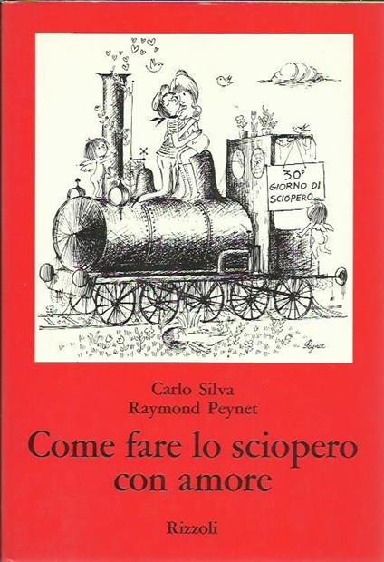 Come fare lo sciopero con amore. Prima edizione - Silva - copertina