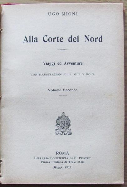 Alla Corte Del Nord. Vol. I E Ii Completo ill. da Gili e Roig - Ugo Mioni - 6