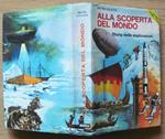 Alla scoperta del mondo – Storia delle esplorazioni. Collana 
