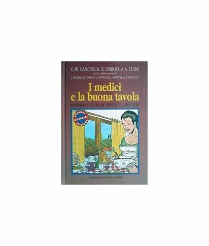 I medici e la buona tavola : ristoranti d'Italia : templi e gargotte - copertina