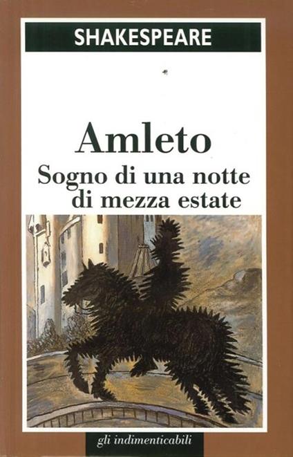Amleto. Sogno di una Notte di Mezza Estate - William Shakespear - copertina