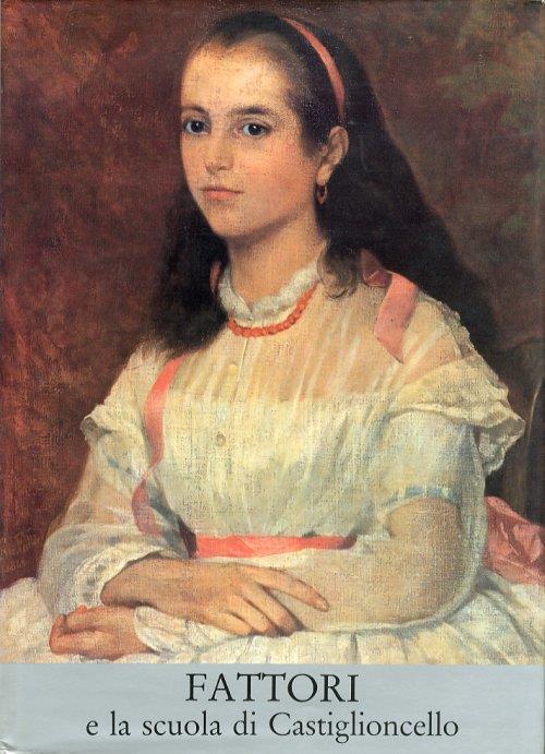 Fattori e la Scuola di Castiglioncello. I - Dario Durbé - copertina