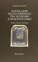 Novellieri settentrionali tra sensimo e Romanticismo. Soave, Carrer, Carcano