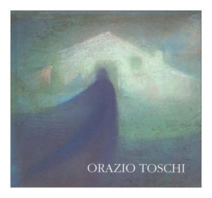 Orazio Toschi 1887-1972 - copertina