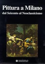Pittura a Milano dal Seicento al Neoclassicismo