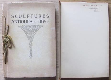 Sculptures Antiques En Libye. Copia autografata - R. Micacchi - copertina