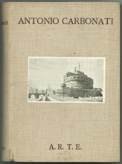 Catalogo Cronologico Delle Acqueforti E Delle Litografie A Cura Di Mino Somenzi. Copia autografata - Antonio Carbonati - copertina