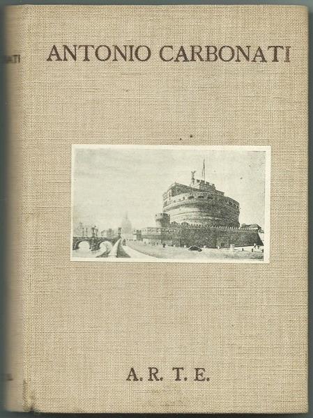Catalogo Cronologico Delle Acqueforti E Delle Litografie A Cura Di Mino Somenzi. Copia autografata - Antonio Carbonati - copertina