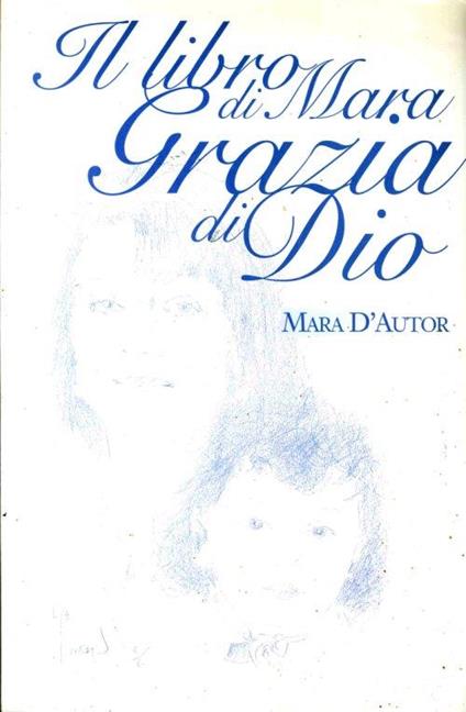 Il Libro di Mara Grazia di Dio - Mara D'Autor - copertina
