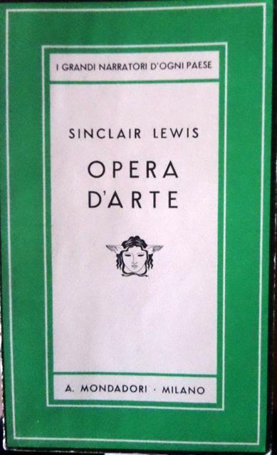 Opera d’arte: romanzo. Traduzione dall’inglese di Mario Borsa. Medusa 40 - Sinclair Lewis - copertina
