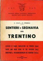 Sentieri e segnavia del Trentino = Sentiers et signes indicateurs du Trentin (Italie) = Path and road signs of the Trentino (Italy) = Bergpfade u. Wegmarkierungen des Trentino (Italien)