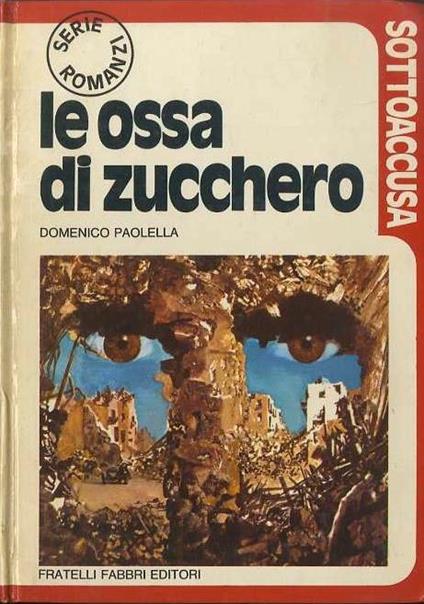 Le ossa di zucchero - Domenico Paolella - copertina
