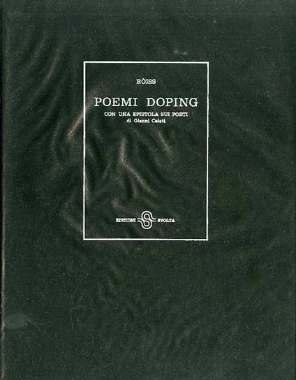Poemi doping. con una epistola sui poeti di Gianni Celati Fuori testo due incisioni di Tomonori Toyofuku - Enzo Rossi-Roiss - copertina