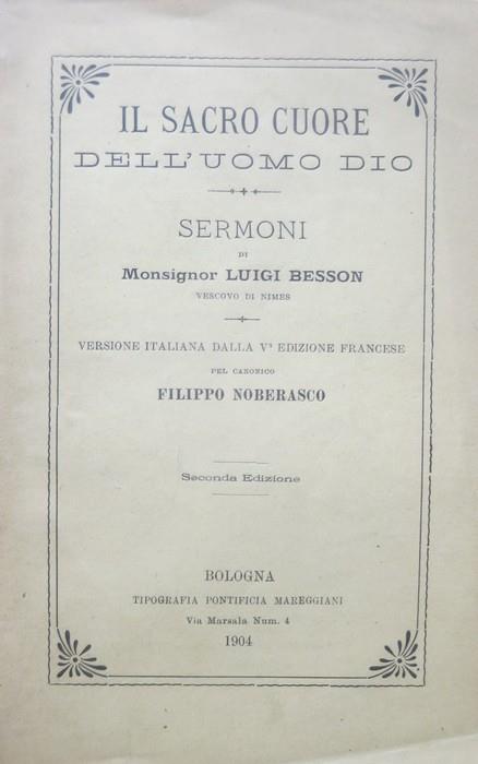 Il sacro cuore dell’uomo Dio: sermoni