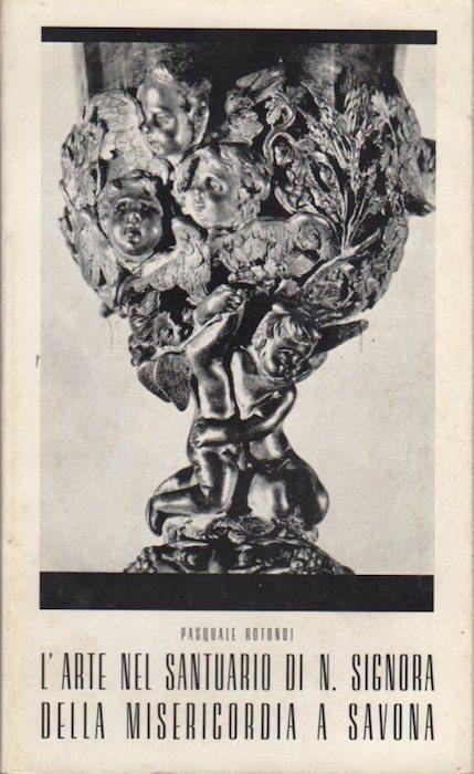 L' arte nel Santuario di Nostra Signora di Misericordia a Savona