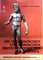 Die vorromischen und romischen bronzestatuetten aus sudtirol