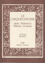 Le cinquecentine della Biblioteca militare centrale