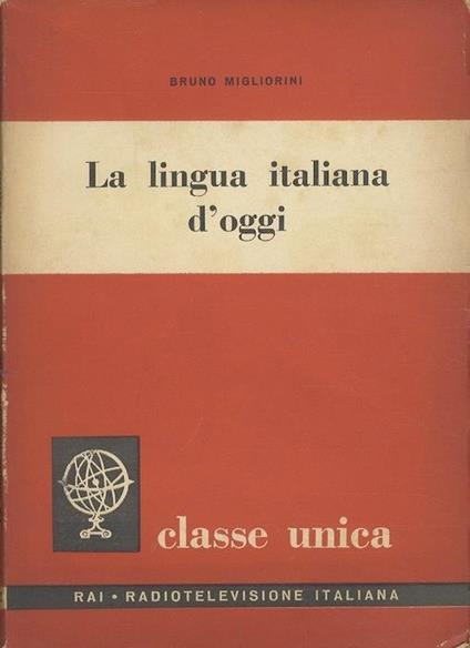 La lingua italiana d’oggi - Bruno Migliorini - copertina