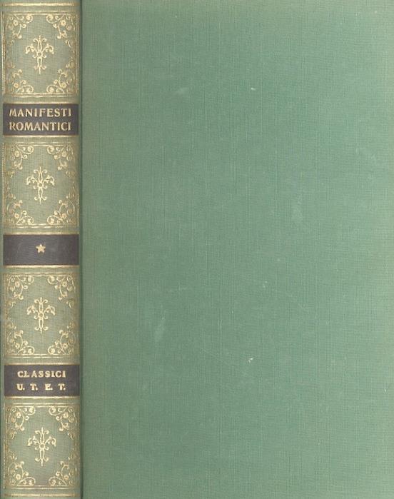 I manifesti romantici del 1816 e gli scritti principali del Conciliatore sul Romanticismo