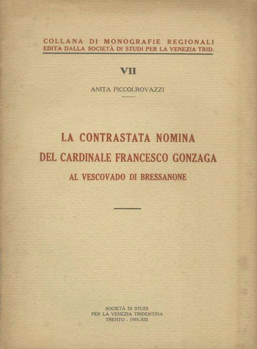 La contrastata nomina del cardinale Francesco Gonzaga al Vescovado di Bressanone
