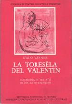 La toresèla del Valentin: commedia in tre atti in dialetto trentino