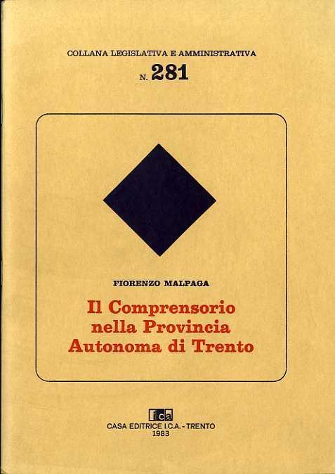 Il comprensorio nella Provincia autonoma di Trento - Fiorenzo Malpaga - copertina