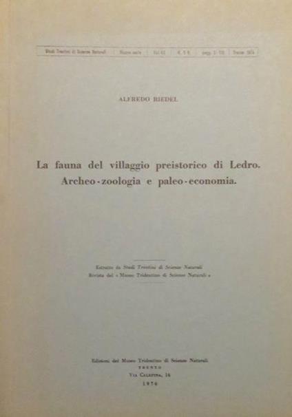 La fauna del villaggio preistorico di Ledro. Archeo-zoologia e paleo-economia - Alfredo Riedel - copertina