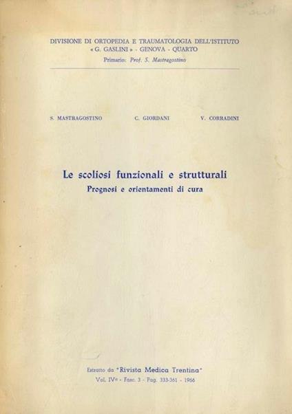 Le scoliosi funzionali e strutturali: prognosi e orientamenti di cura - S. Mastragostino,C. Giordani,V. Corradini - copertina
