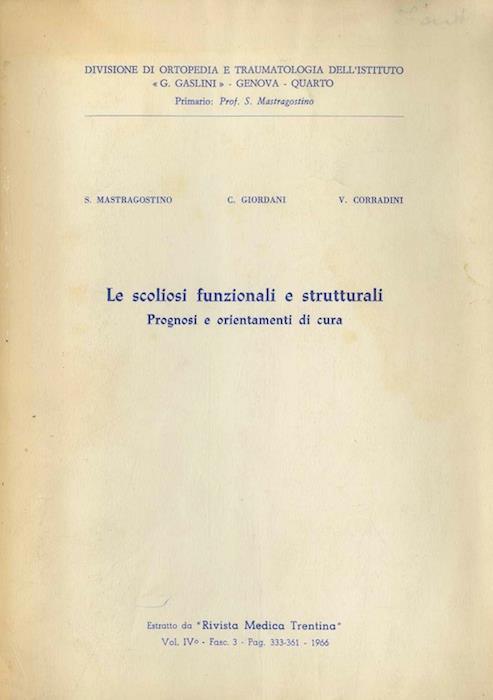 Le scoliosi funzionali e strutturali: prognosi e orientamenti di cura - S. Mastragostino,C. Giordani,V. Corradini - copertina
