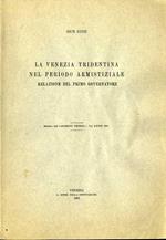 La Venezia Tridentina nel periodo armistiziale: relazione del primo governatore