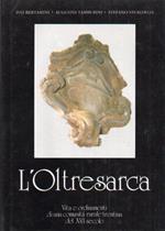 L' Oltresarca: vita e ordinamenti di una comunità rurale trentina del XVI secolo