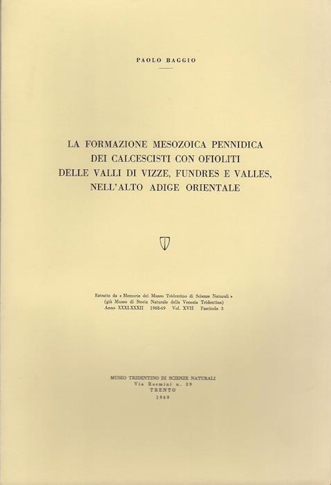 La formazione mesozoica pennidica dei calcescisti con ofioliti della Valli di Vizze, Fundres e Valles, nell’Alto Adige orientale - Paolo Baggio - copertina