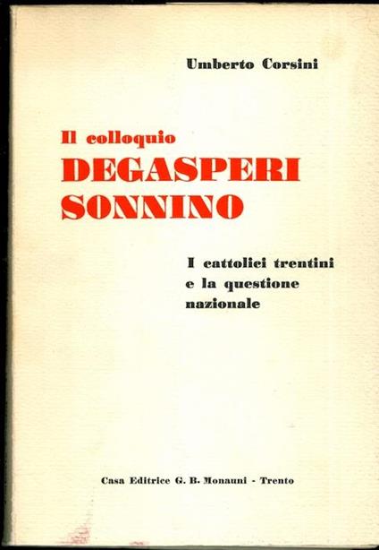 Il colloquio Degasperi-Sonnino: 16 marzo 1915 - Umberto Corsini - copertina