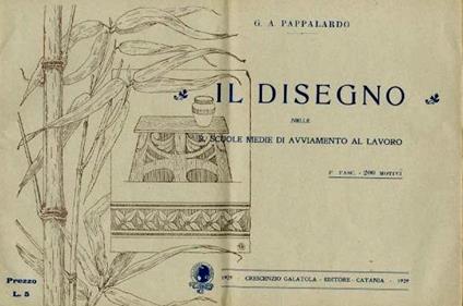 Il disegno nelle R. Scuole medie di avviamento al lavoro - G. A. Pappalardo - copertina