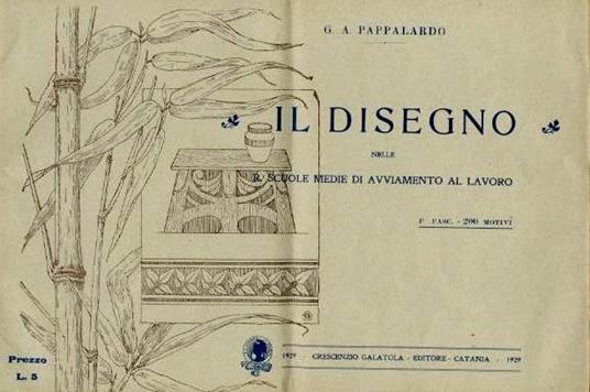 Il disegno nelle R. Scuole medie di avviamento al lavoro - G. A. Pappalardo - copertina