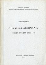 La zona altipiani nella guerra 1915-18