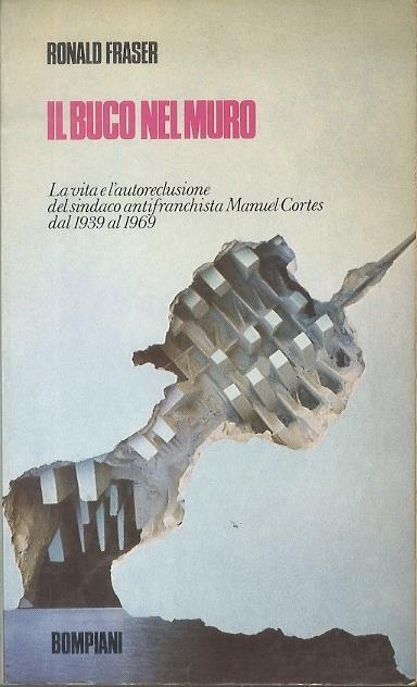 Il buco nel muro - Ronald Fraser - copertina