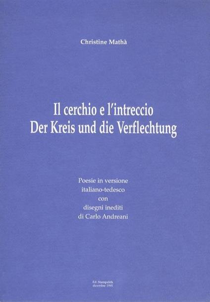Il cerchio e l’intreccio: der Kreis und die Verflechtung - Christine Mathà - copertina