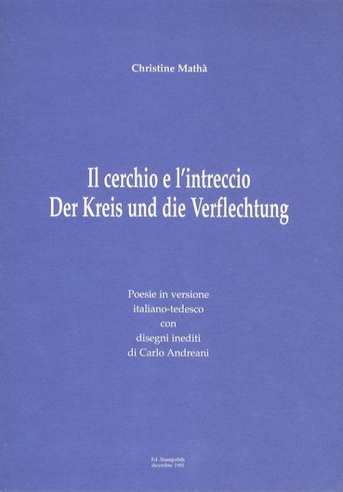 Il cerchio e l’intreccio: der Kreis und die Verflechtung - Christine Mathà - copertina