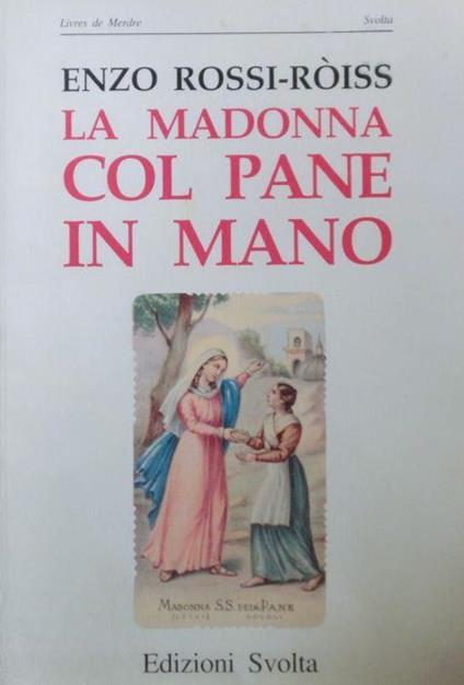 La Madonna col pane in mano - Enzo Rossi-Roiss - copertina