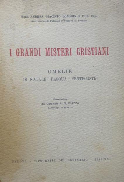 I grandi misteri cristiani: omelie di Natale, Pasqua, Pentecoste - Andrea Giacinto Longhin - copertina