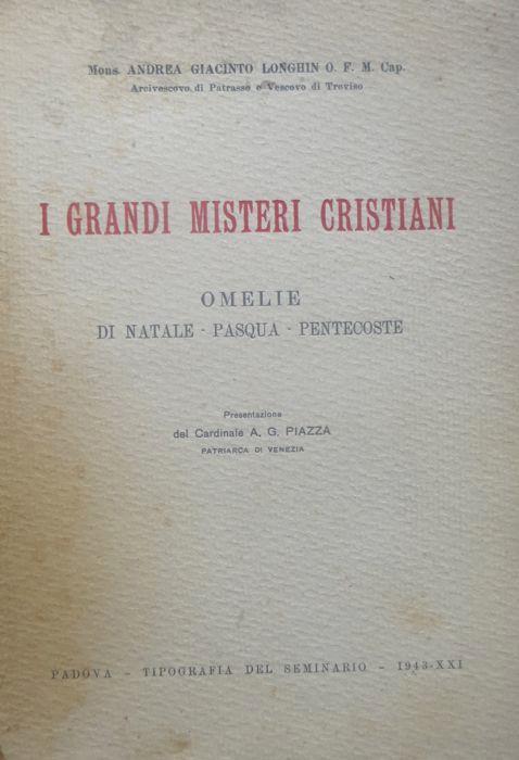 I grandi misteri cristiani: omelie di Natale, Pasqua, Pentecoste - Andrea Giacinto Longhin - copertina