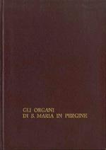 Gli organi di S. Maria in Pergine